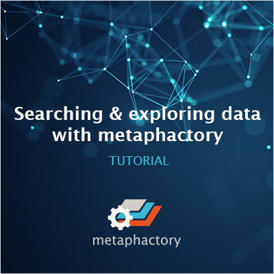 Tutorial: Getting started with metaphactory