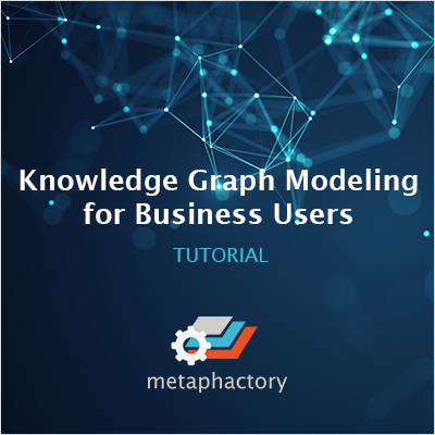 Tutorial: Knowledge graph modeling for business users